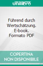 Führend durch Wertschätzung. E-book. Formato PDF ebook