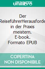 Der Scrum-ReiseführerHerausforderungen in der Praxis meistern. E-book. Formato EPUB ebook