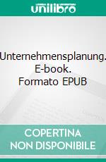 Unternehmensplanung. E-book. Formato EPUB