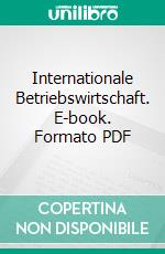 Internationale Betriebswirtschaft. E-book. Formato PDF ebook