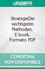 StrategieDie wichtigsten Methoden. E-book. Formato PDF ebook di Michael Nagel