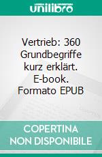 Vertrieb: 360 Grundbegriffe kurz erklärt. E-book. Formato EPUB ebook