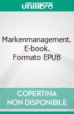 Markenmanagement. E-book. Formato EPUB ebook di Reinhard Hünerberg