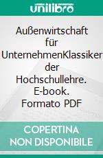 Außenwirtschaft für UnternehmenKlassiker der Hochschullehre. E-book. Formato PDF ebook di Jörn Altmann