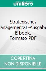 Strategisches ManagementXL-Ausgabe. E-book. Formato PDF ebook