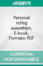 Personal richtig auswählen. E-book. Formato PDF ebook di Prof. Dr. Christiana Nicolai