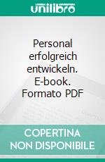 Personal erfolgreich entwickeln. E-book. Formato PDF ebook di Christiana Nicolai