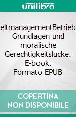 EntgeltmanagementBetriebliche Grundlagen und moralische Gerechtigkeitslücke. E-book. Formato EPUB ebook