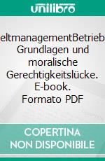 EntgeltmanagementBetriebliche Grundlagen und moralische Gerechtigkeitslücke. E-book. Formato PDF ebook di Wilhelm Schmeisser