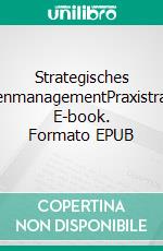 Strategisches KundenmanagementPraxistraining. E-book. Formato EPUB ebook