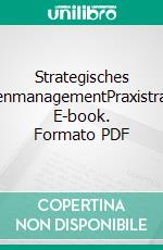 Strategisches KundenmanagementPraxistraining. E-book. Formato PDF ebook