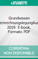 Grundwissen KonzernrechnungslegungAusgabe 2019. E-book. Formato PDF ebook di Prof. Dr. Gerrit Brösel