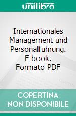 Internationales Management und Personalführung. E-book. Formato PDF ebook di Wilhelm Schmeisser