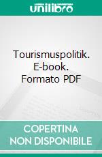 Tourismuspolitik. E-book. Formato PDF ebook