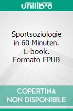 Sportsoziologie in 60 Minuten. E-book. Formato EPUB ebook