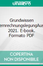 Grundwissen KonzernrechnungslegungAusgabe 2021. E-book. Formato PDF ebook