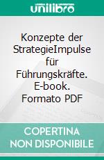 Konzepte der StrategieImpulse für Führungskräfte. E-book. Formato PDF ebook di Vladimir L. Kvint