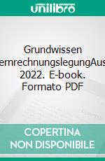 Grundwissen KonzernrechnungslegungAusgabe 2022. E-book. Formato PDF ebook