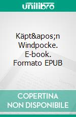 Käpt'n Windpocke. E-book. Formato EPUB ebook di Volker Schoßwald