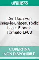 Der Fluch von Rennes-le-ChâteauTödliche Lüge. E-book. Formato EPUB ebook di Helmut Herrmann