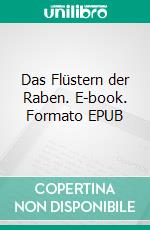 Das Flüstern der Raben. E-book. Formato EPUB ebook