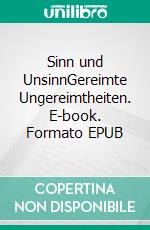 Sinn und UnsinnGereimte Ungereimtheiten. E-book. Formato EPUB ebook di Albrecht Moeller