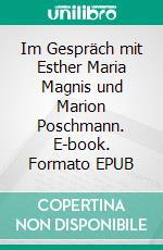 Im Gespräch mit Esther Maria Magnis und Marion Poschmann. E-book. Formato EPUB