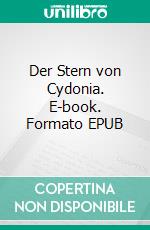 Der Stern von Cydonia. E-book. Formato EPUB ebook