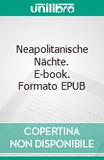 Neapolitanische Nächte. E-book. Formato EPUB