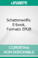 Schattenwölfe. E-book. Formato EPUB ebook di Joachim Krug