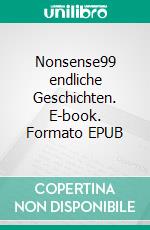 Nonsense99 endliche Geschichten. E-book. Formato EPUB ebook