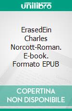 ErasedEin Charles Norcott-Roman. E-book. Formato EPUB