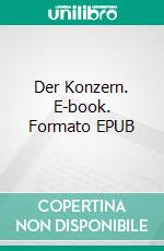 Der Konzern. E-book. Formato EPUB ebook