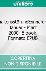 VerhaltensstörungErinnerungen Januar - März 2000. E-book. Formato EPUB ebook