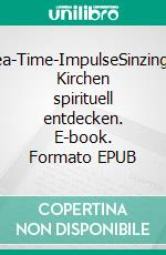 Tea-Time-ImpulseSinzinger Kirchen spirituell entdecken. E-book. Formato EPUB ebook