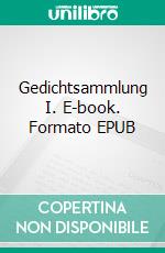 Gedichtsammlung I. E-book. Formato EPUB ebook