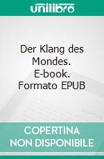 Der Klang des Mondes. E-book. Formato EPUB ebook di Avery Fabiano