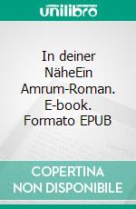 In deiner NäheEin Amrum-Roman. E-book. Formato EPUB ebook di Marcia Redecker