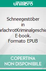 Schneegestöber in ScharlachrotKriminalgeschichte. E-book. Formato EPUB ebook di Tim Burgmer