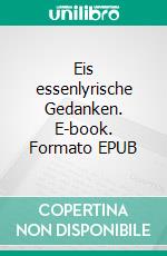 Eis essenlyrische Gedanken. E-book. Formato EPUB