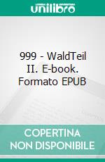 999 - WaldTeil II. E-book. Formato EPUB ebook