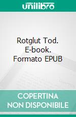 Rotglut Tod. E-book. Formato EPUB ebook di martin cereza