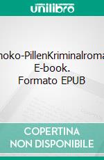 Schoko-PillenKriminalroman. E-book. Formato EPUB