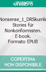 Nonsense_1_DRSkurrile Stories für Nonkonformisten. E-book. Formato EPUB