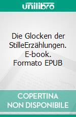 Die Glocken der StilleErzählungen. E-book. Formato EPUB ebook di Arber Shabanaj