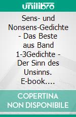 Sens- und Nonsens-Gedichte - Das Beste aus Band 1-3Gedichte - Der Sinn des Unsinns. E-book. Formato EPUB ebook