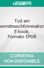 Tod am AschermittwochKriminalroman. E-book. Formato EPUB ebook di Sabine Kraft