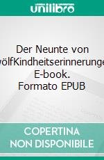 Der Neunte von ZwölfKindheitserinnerungen. E-book. Formato EPUB ebook