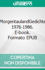 MorgentaulandGedichte 1976-1986. E-book. Formato EPUB ebook