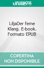 LiljaDer ferne Klang. E-book. Formato EPUB ebook di Achim Janke